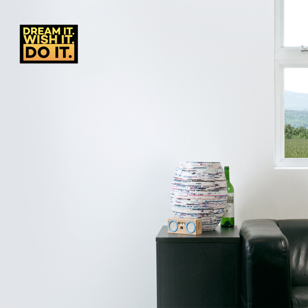 Dream it,Wish it,Do it motivation text by DrollDrifter